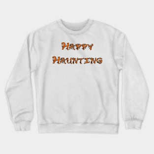 Happy Haunting Crewneck Sweatshirt
